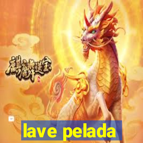 lave pelada